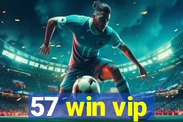 57 win vip